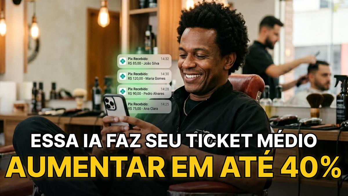 Barbeiro feliz ao olhar os recebimentos no pix da sua barbearia, texto sobreposto: "Essa IA faz seu ticket médio aumentar em até 40%"
