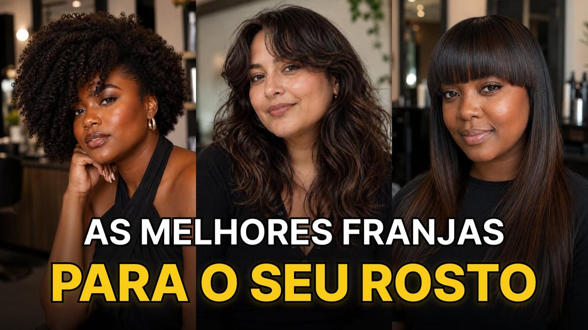 Capa com o texto "As melhores franjas para o seu rosto". A imagem mostra três mulheres exibindo estilos diferentes: franja lateral em cabelo crespo volumoso, franja cortina em cabelo ondulado e franja reta em cabelo liso.