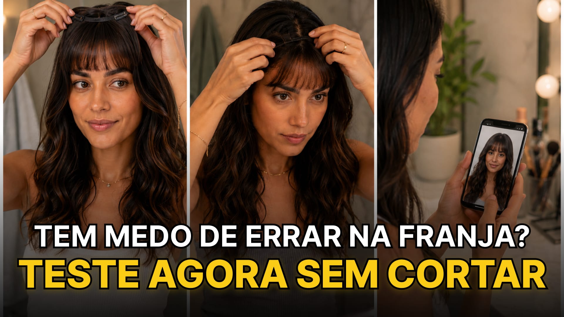 Banner com uma mulher testando franja falsa e o texto "Tem medo de errar na franja? Teste agora sem cortar