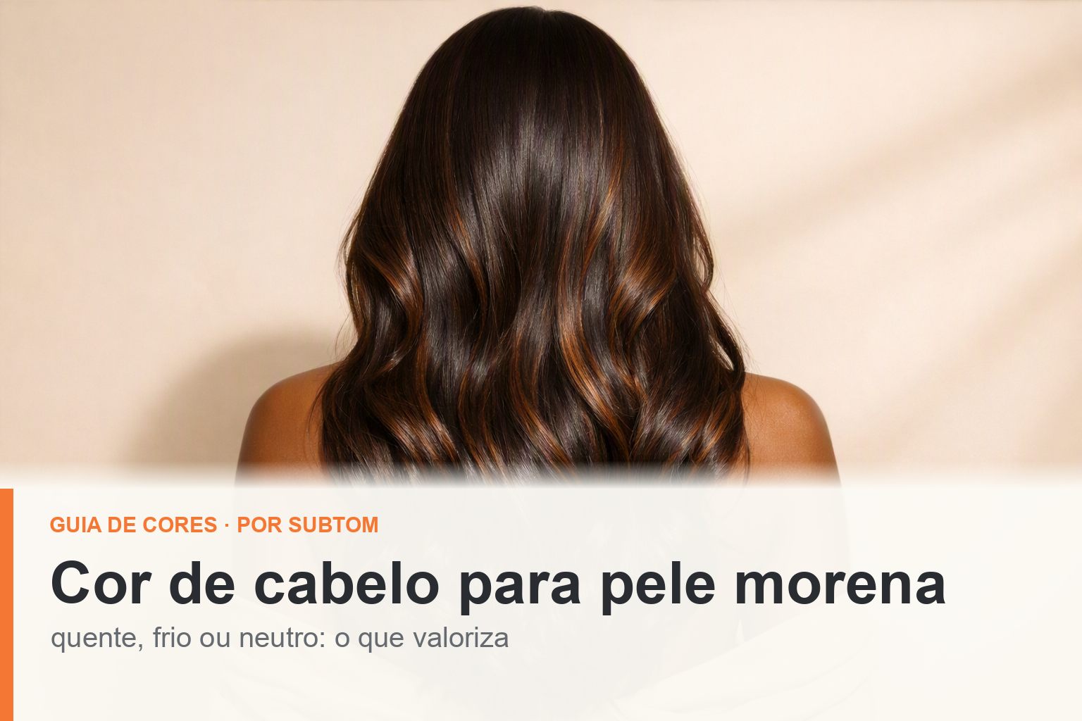 Cor de cabelo para pele morena: como acertar pelo subtom