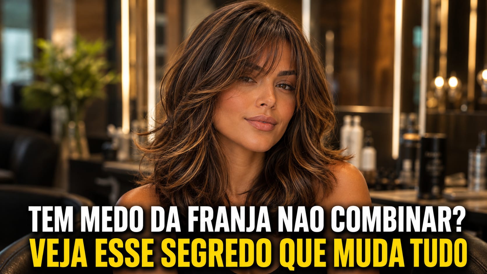 Mulher com corte em camadas com franja em banner com o texto sobreposto: Tem medo da franja nao combinar? Veja esse segredo que muda tudo.